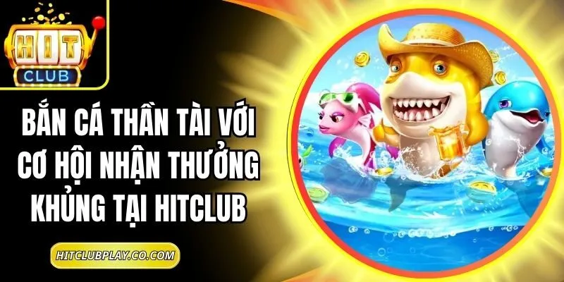 Bắn Cá Thần Tài